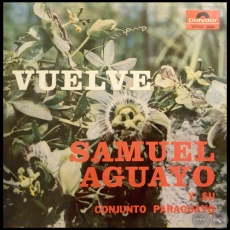 VUELVE - SAMUEL AGUAYO  Y SU CONJUNTO PARAGUAYO